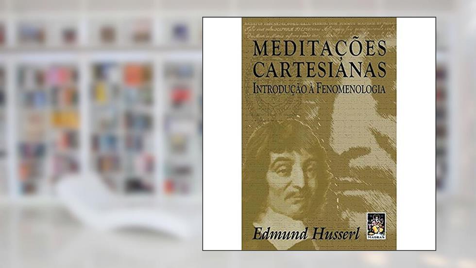 Meditações Cartesianas, do autor Edmund Husserl