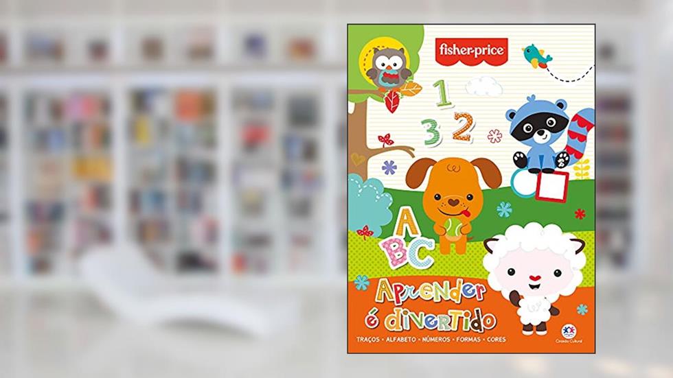 Fisher-Price - Aprender é divertido: Traços, Alfabeto, Números, Formas e Cores, do autor Ciranda Cultural
