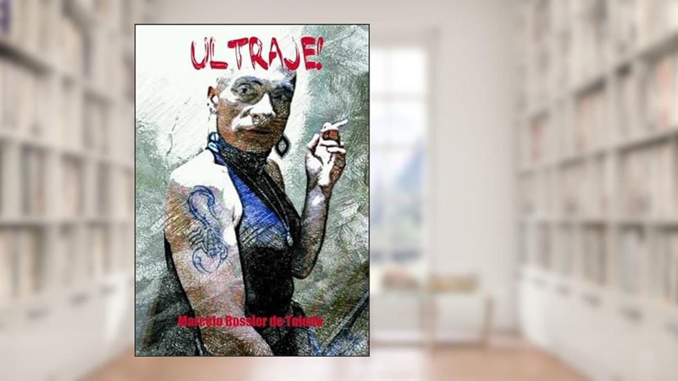 Ultraje!, do autor Marcelo Bossler De Toledo