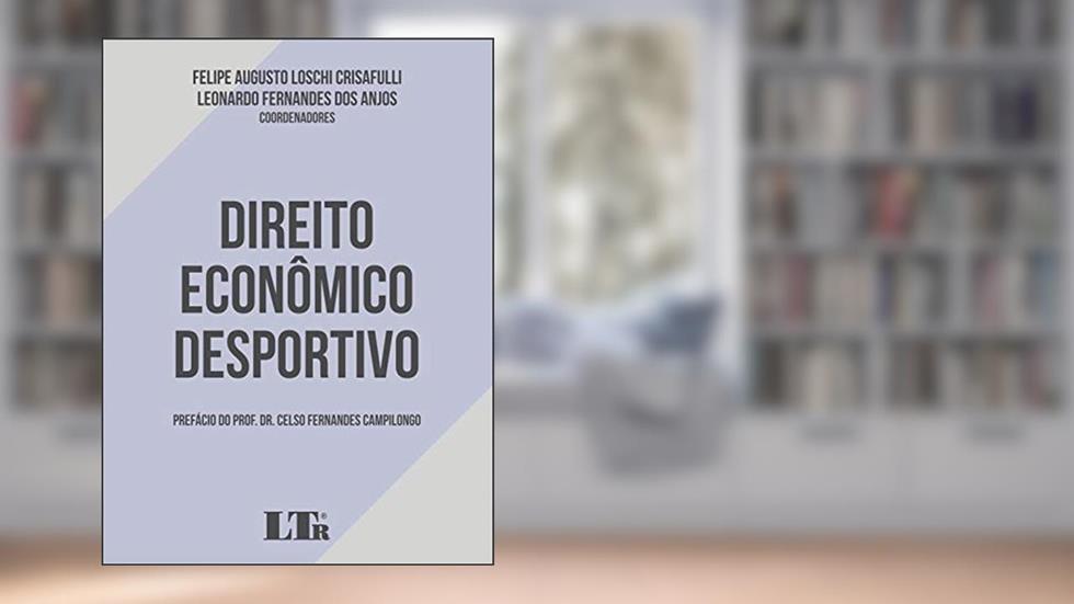 Direito Econômico Desportivo, do autor Felipe Augusto Loschi Crisafulli; leonardo Fernandes Dos Anjos