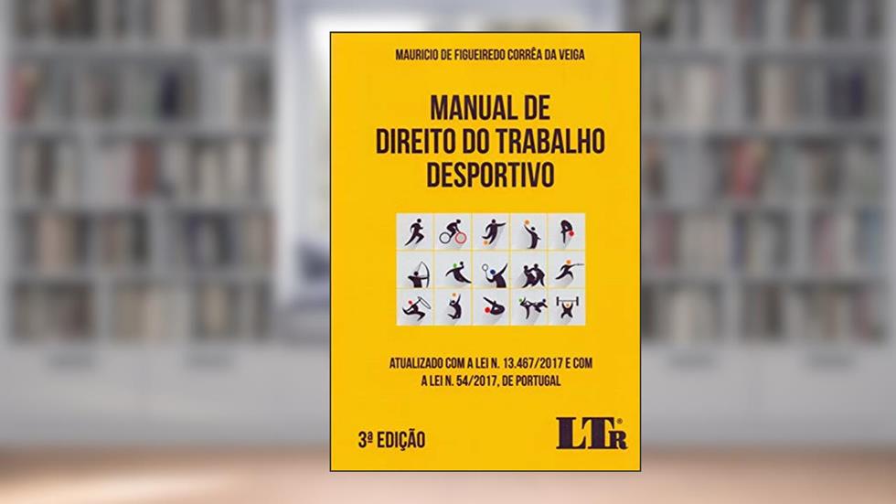 Manual De Direito Do Trabalho Desportivo 3ª Edição, do autor Maurício De Figueiredo Corrêa Da Veiga