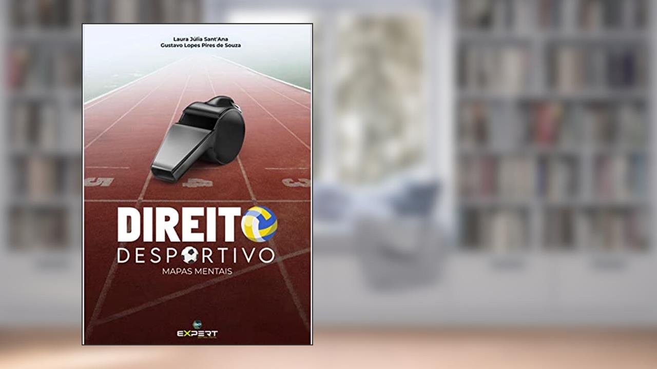 Direito Desportivo Mapas Mentais, do autor Gustavo Lopes Pires de Souza; Laura Júlia Sant'Ana