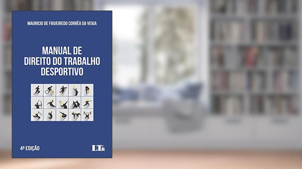 Manual de Direito do Trabalho Desportivo, do autor Mauricio de Figueiredo Corrêa da Veiga