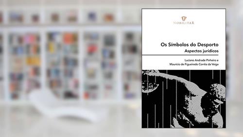 Capa de Símbolos do desporto: Aspectos Jurídicos, do autor LUCIANO Andrade PINHEIRO; Mauricio de Figueiredo Corrêa da Veiga