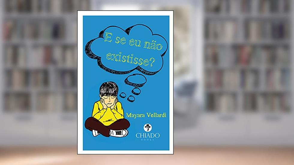 E se eu não existisse?, do autor Mayara Vellardi