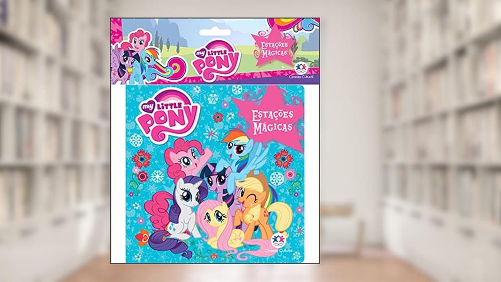 My Little Pony - Estações mágicas, do autor Ciranda Cultural