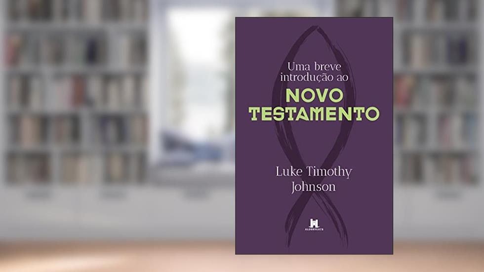 Uma breve introdução ao Novo Testamento, do autor Luke Timothy Johnson
