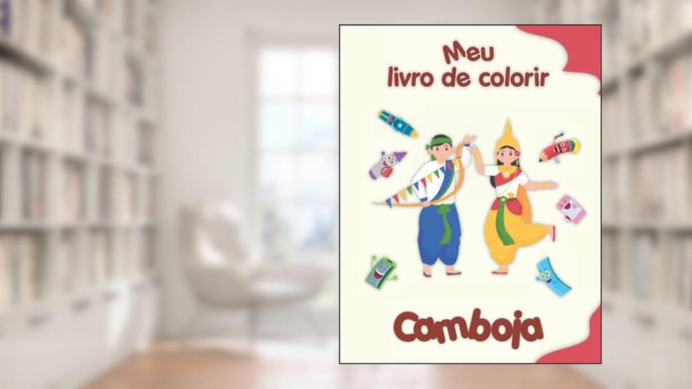Meu livro de colorir sobre o Camboja: Desenhos para colorir de animais, paisagens e personagens, crianças de 4 a 8 anos (Portuguese Edition), do autor Edição CRB