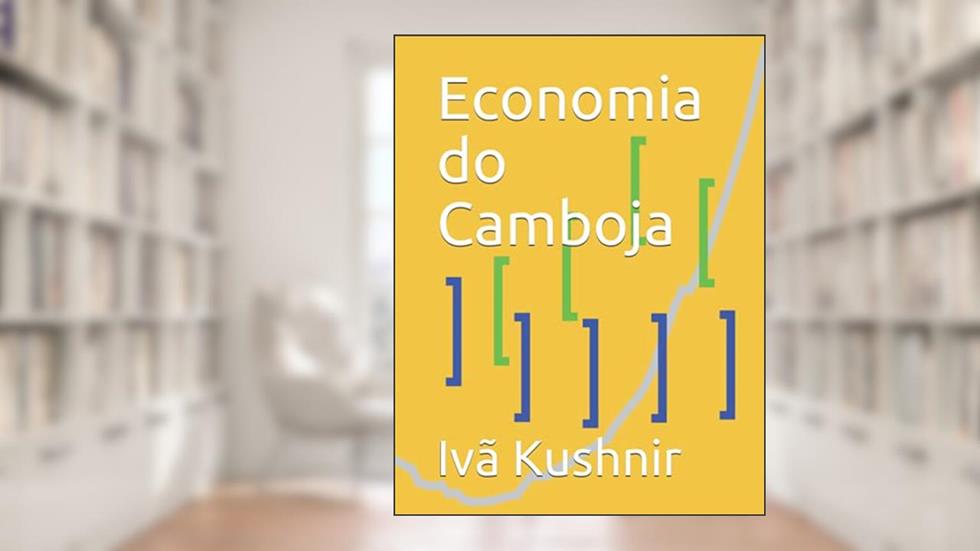 Economia do Camboja, do autor IVã Kushnir