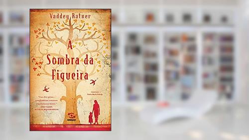 Capa de À sombra da figueira, do autor Vaddey Ratner