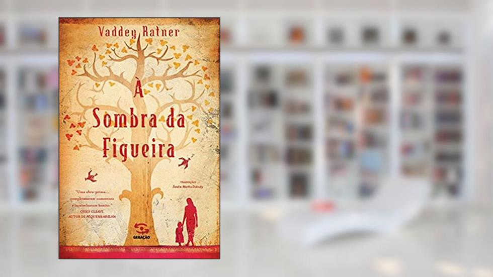 À sombra da figueira, do autor Vaddey Ratner