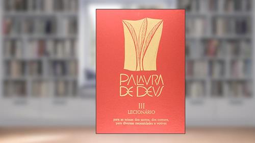 Capa de Lecionário santoral: Lecionário santoral - III - Para as missas dos santos, dos comuns, para as diversas necessidades e voltas, do autor CNBB - Conferência Nacional Dos Bispos Do Brasil