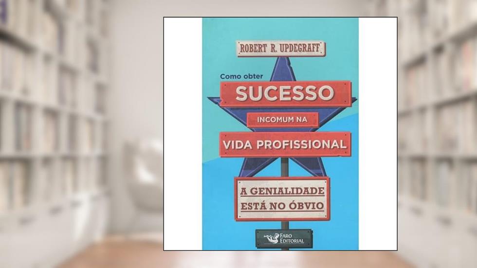 A caminho das estrelas: Para aqueles que se permitem sonhar os limites não existem, do autor ROBERT R. UPDEGRAFF