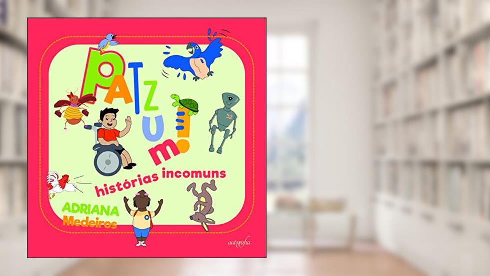 Patzum!: Histórias Incomuns, do autor Adriana Medeiros