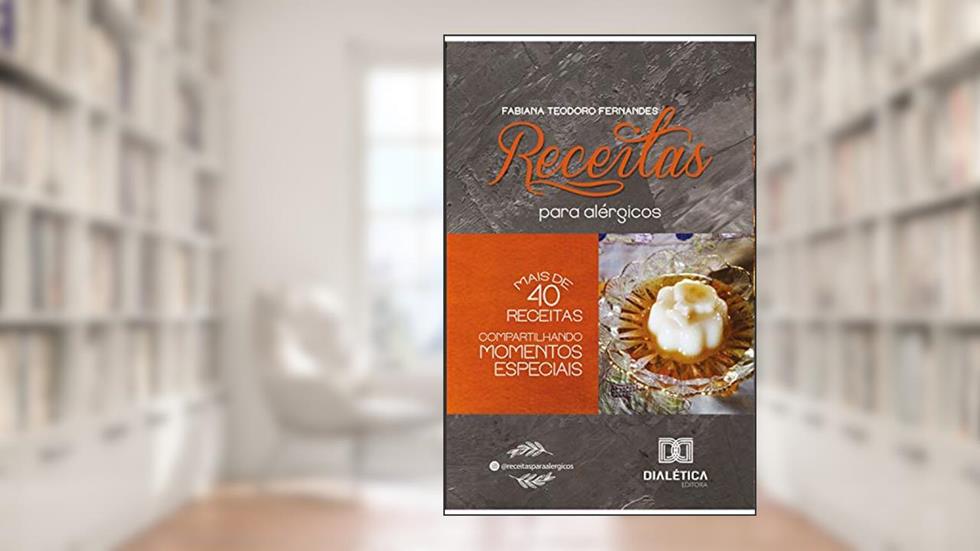 Receitas para alérgicos, do autor Fabiana Teodoro Fernandes