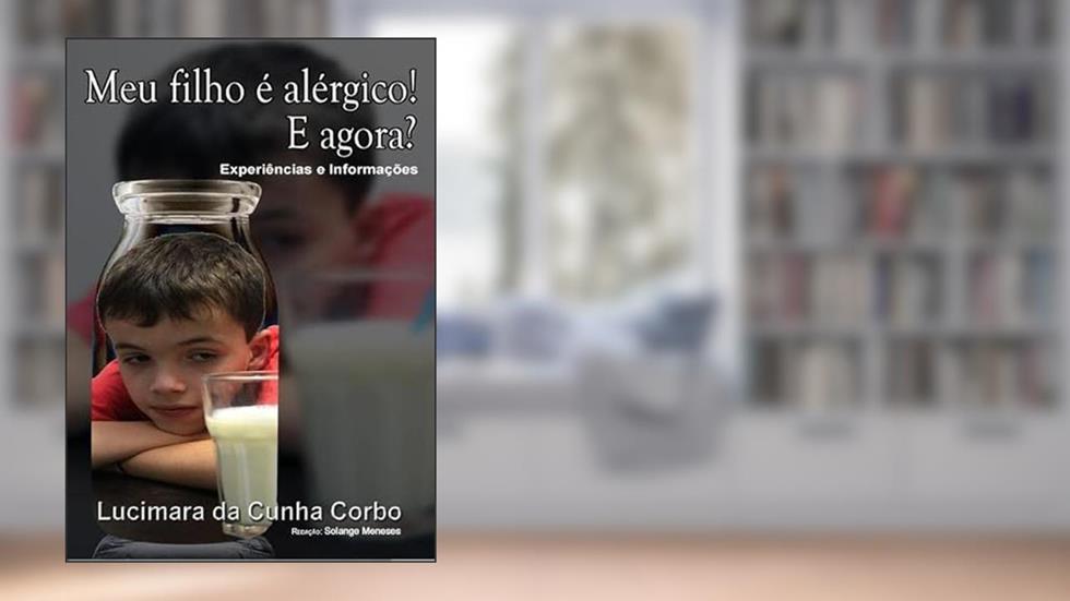 Meu Filho e Alergico! e Agora?, do autor Lucimara Da Cunha Corbo