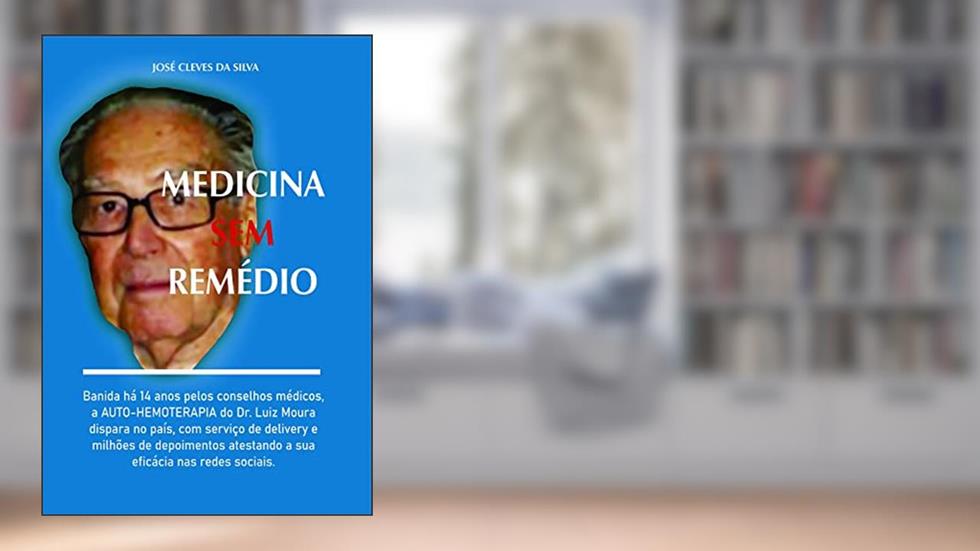 MEDICINA SEM REMÉDIO, do autor José Cleves Da Silva