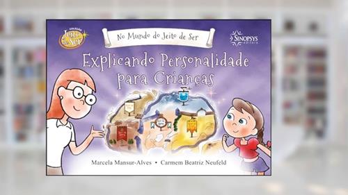 Capa de No Mundo do Jeito de ser: Explicando Personalidade Para Crianças, do autor Carmem Beatriz Neufeld