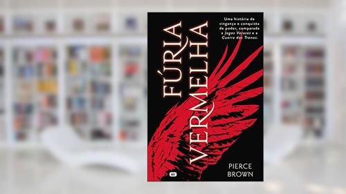 Capa de Fúria Vermelha, do autor Pierce Brown; Alexandre D'Elia