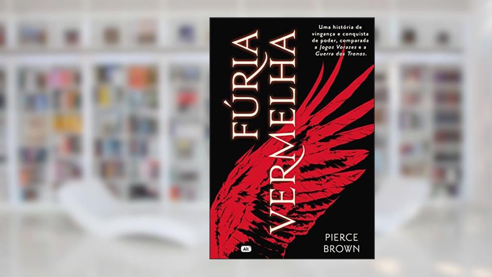 Fúria Vermelha, do autor Pierce Brown; Alexandre D'Elia