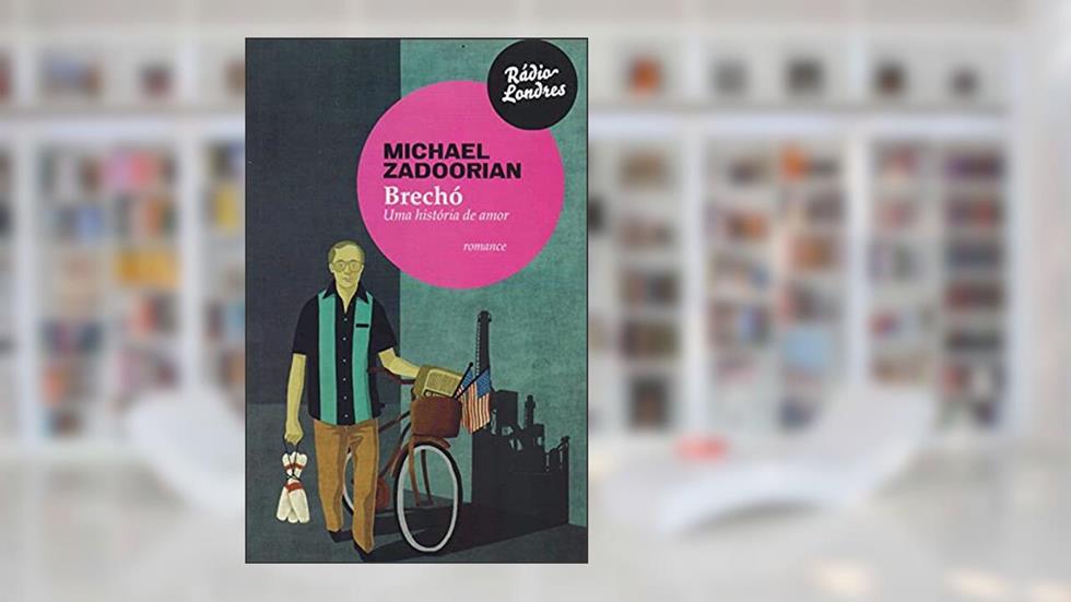 Brechó. Uma História de Amor, do autor Michael Zadoorian