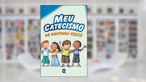 Capa de Meu Catecismo de Doutrina Cristã, do autor Vários Autores