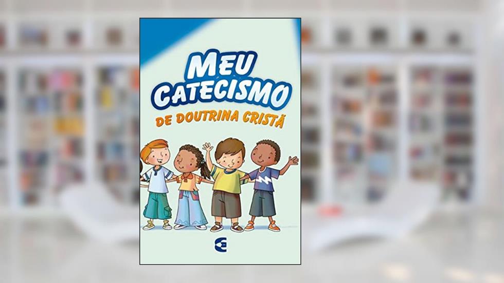 Meu Catecismo de Doutrina Cristã, do autor Vários Autores