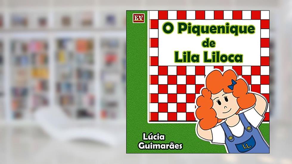 O Piquenique de Lila Liloca, do autor Lúcia Guimarães