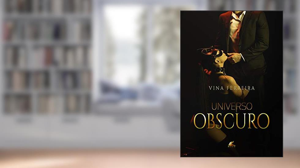 UNIVERSO OBSCURO (Duologia Universo Livro 1), do autor Vina Ferreira