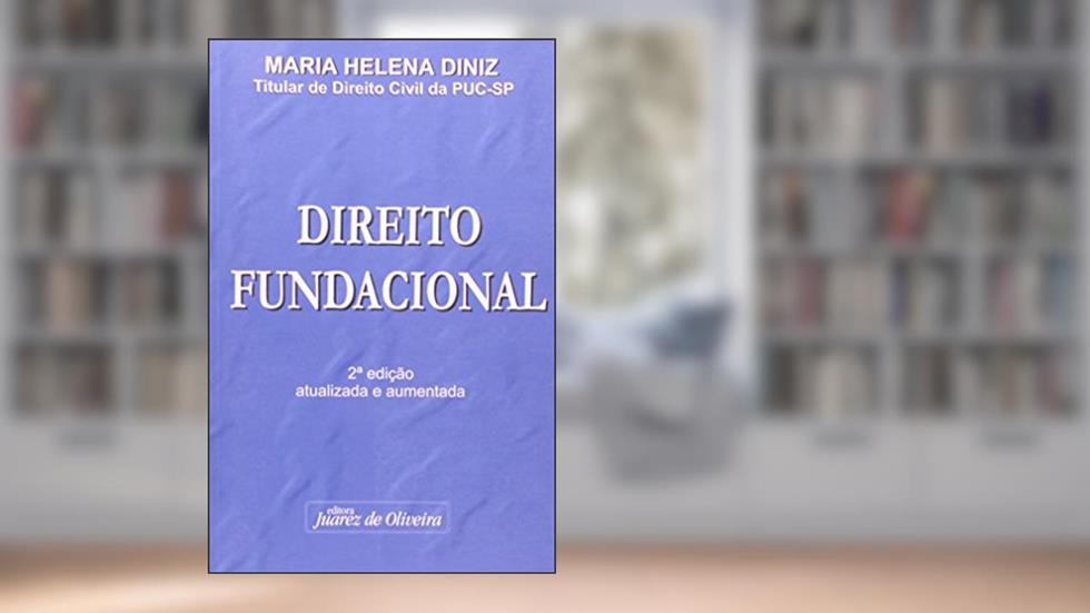 Direito Fundacional, do autor Maria Helena Diniz