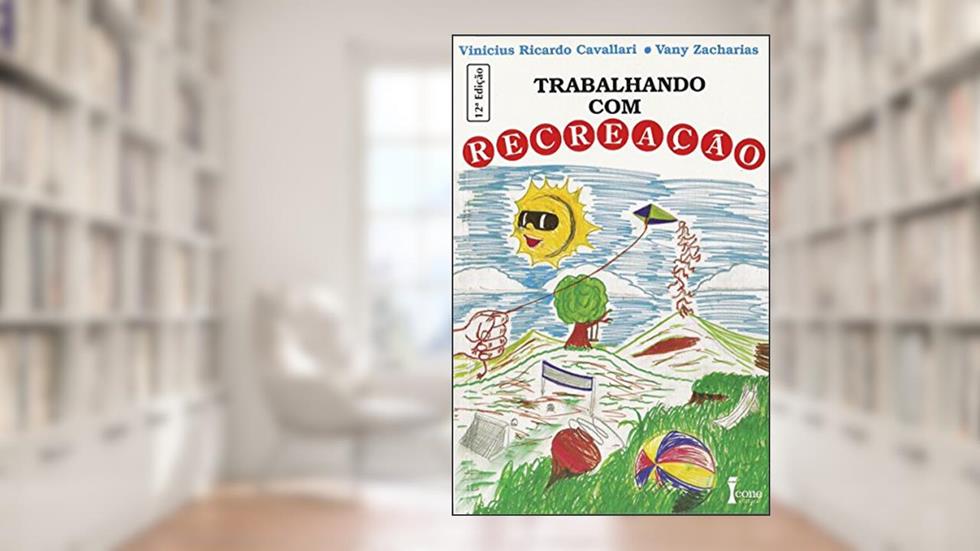 Trabalhando com Recreação, do autor Vinícius D. Cavallari; Vany Zacarias