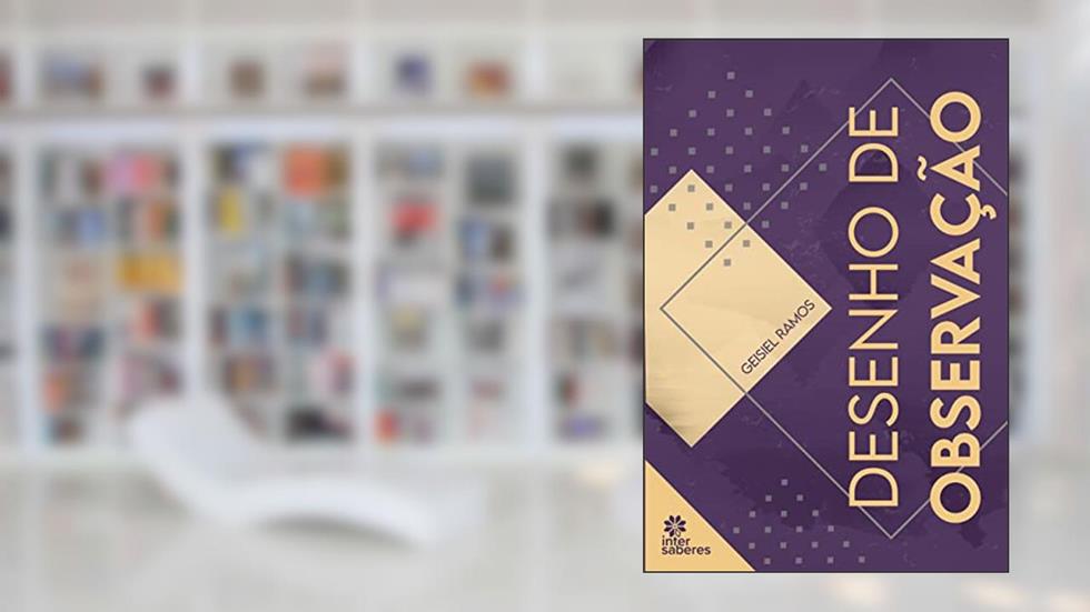 Desenho de Observação, do autor Geisiel Ramos