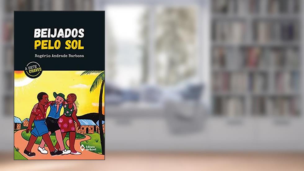 Beijados pelo sol, do autor Rogério Andrade Barbosa