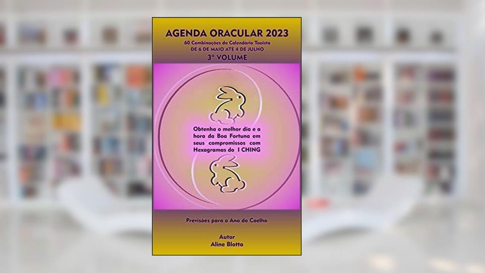 AGENDA ORACULAR 2023 - 3º Volume: Ano do Coelho de Água, do autor Aline Blotta