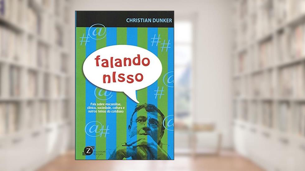 Falando Nisso, do autor Christian Dunker