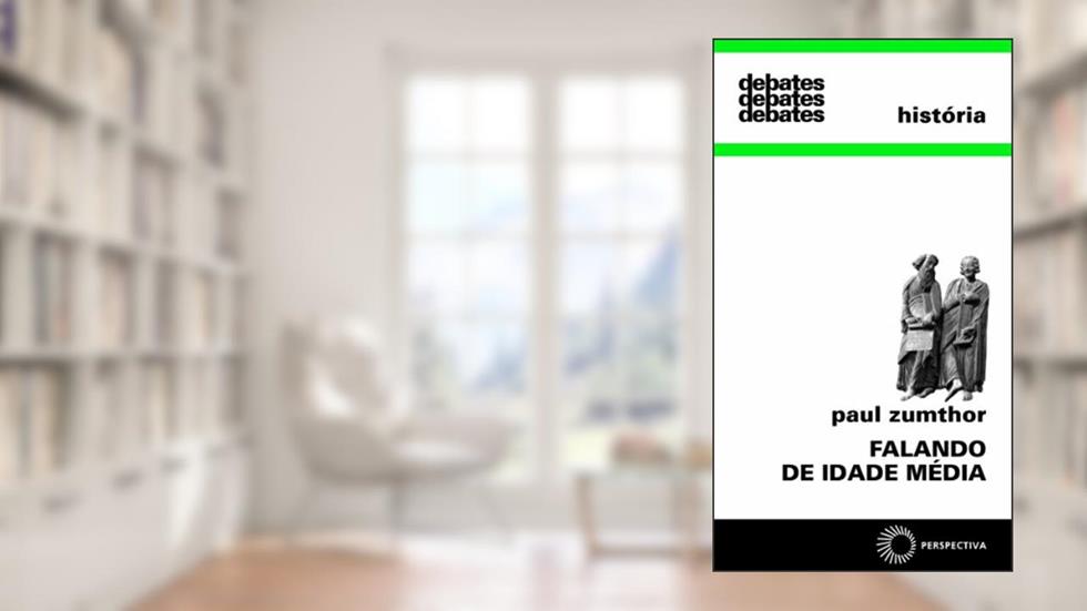 Falando de Idade Média, do autor Paul Zumthor