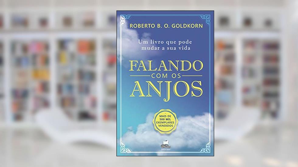 Falando com os Anjos, do autor Roberto B. O. Goldkorn