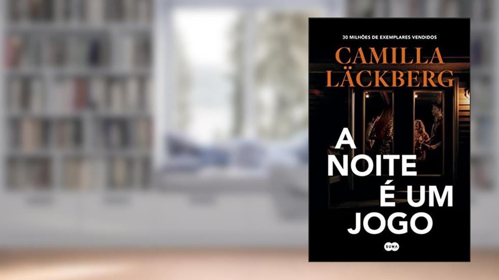 A noite é um jogo, do autor Camilla Läckberg