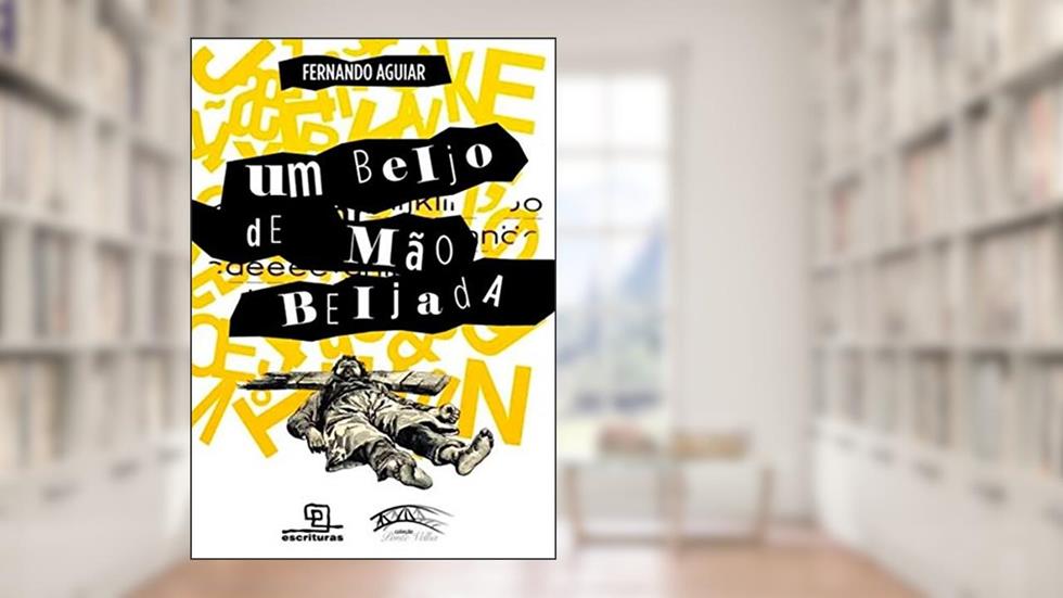 Um beijo de mão beijada, do autor Fernando Aguiar