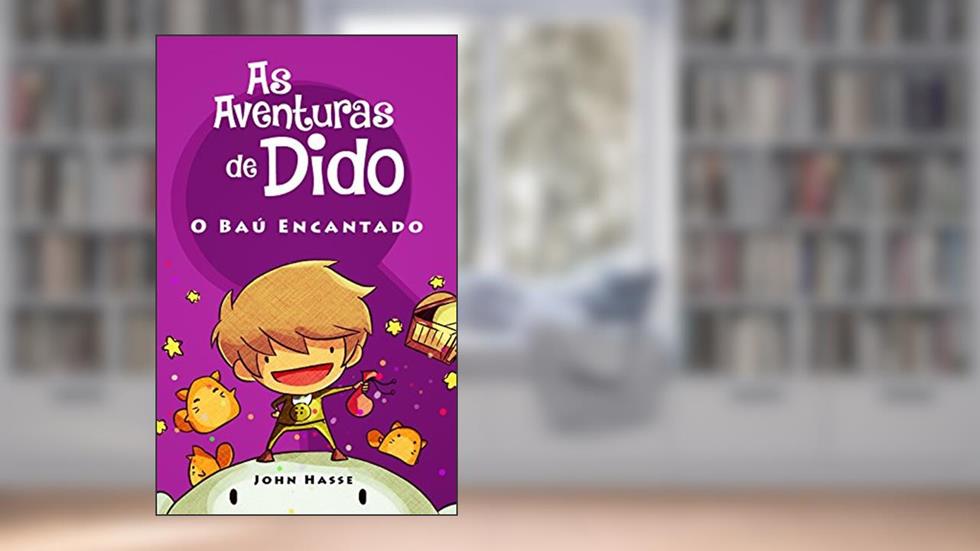 As Aventuras de Dido - O Baú Encantado, do autor John Hasse