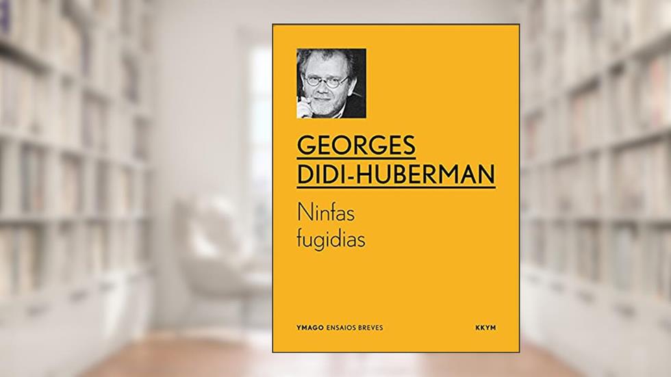 Ninfas fugidias (YMAGO ensaios breves), do autor Georges Didi-Huberman