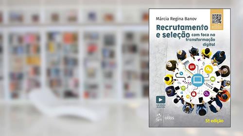 Capa de Recrutamento e Seleção com Foco na Transformação Digital, do autor Márcia Regina BANOV