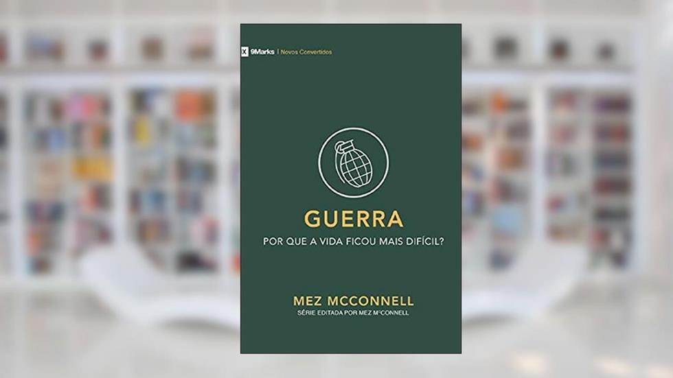Guerra: Por que a vida ficou mais difícil?: 2, do autor Mez Mcconnell