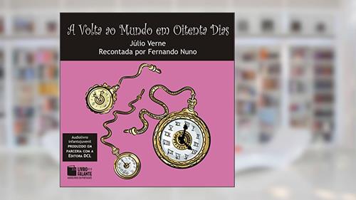 Capa de A Volta ao Mundo em Oitenta Dias, do autor Júlio Verne