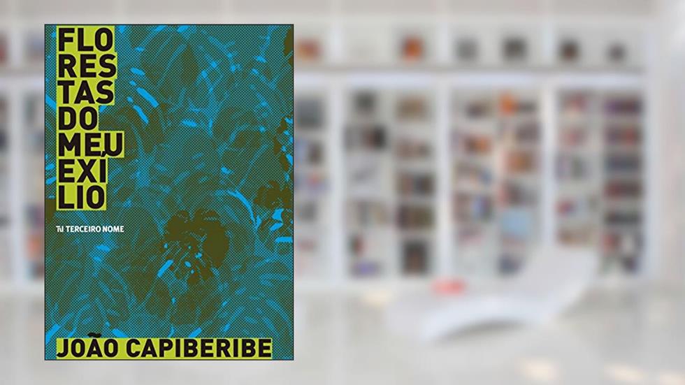 Florestas do meu exílio, do autor João Capiberibe