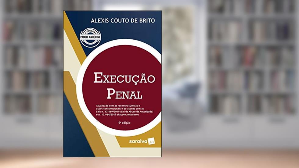 Execução Penal, do autor Alexis Augusto Couto De Brito