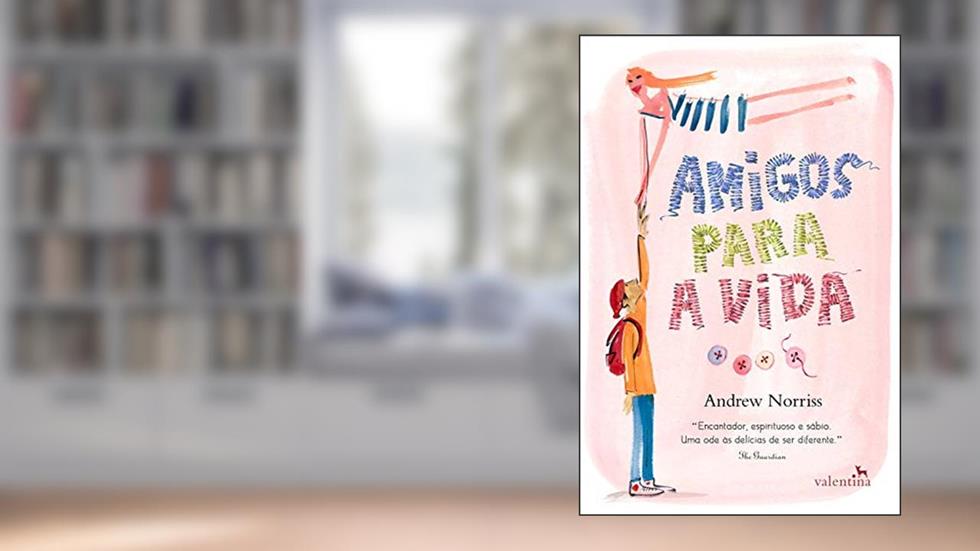 Amigos para a vida, do autor Andrew Norriss