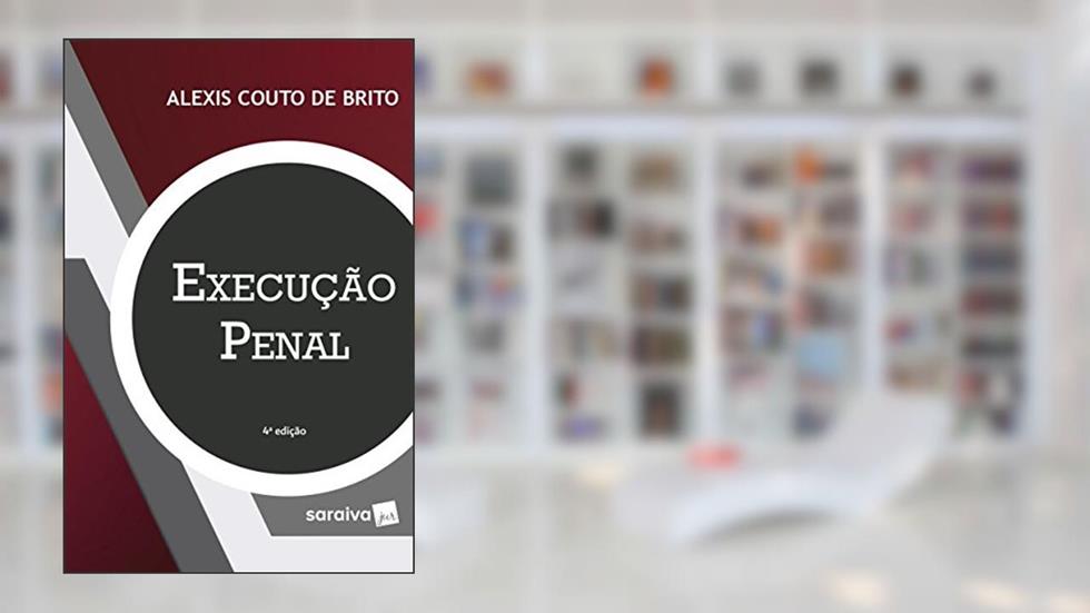Execução Penal, do autor Alexis Couto de Brito