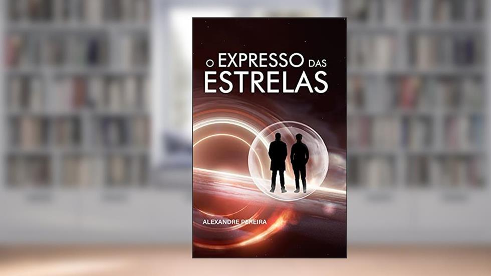 O Expresso das Estrelas, do autor Alexandre Pereira