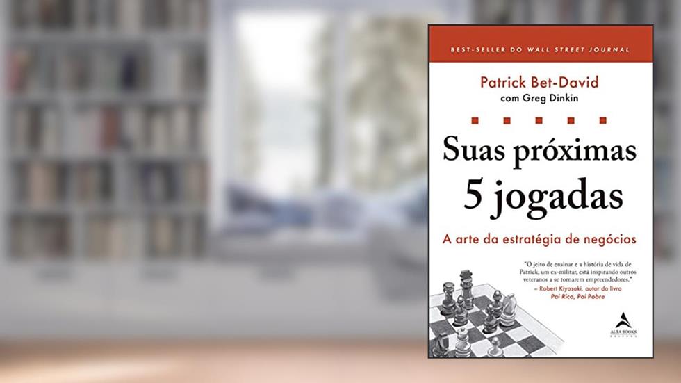 Suas próximas 5 jogadas: A arte da estratégia de negócios, do autor Patrick Bet-David
